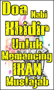 Doa memancing ikan yang diamalkan oleh nabi khidir. Doa Memancing Ikan Terampuh For Android Apk Download