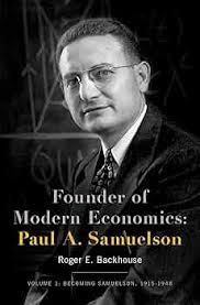 Founder of Modern Economics: Paul A. Samuelson: Volume 1: Becoming  Samuelson, 1915-1948 (Oxford Studies in History of Economics):  9780190664091: Economics Books @ Amazon.com