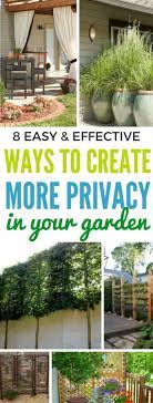 8 Easy And Effective Ways To Tighten Up The Privacy In Your Yard Learn To Create More Privacy In Your Yar Garden Projects Garden Privacy Backyard Landscaping