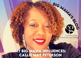 My Big Mama Influences, Part III: Callie Mae Peterson