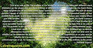 This Is An Ode To Life The Anthem Of The World For As There Are Billionsof Different Stars Thatmake Up The Skyso Too Are There Billions Of Different Humans Thatmake Up The Earth Some Shine An ode to life is collection of poem taking through a person's life from birth to death. love quotes