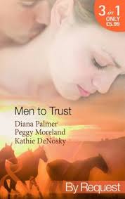 Men to Trust. Diana Palmer, Peggy Moreland, Kathie Denosky: Diana Palmer:  9780263880489: Amazon.com: Books