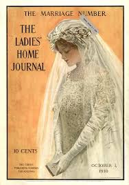 The Ladies Home Journal 1910 Vintage Wedding Magazine Cover Also Look How Much It Is 10 Cents Those Wedding Magazine Cover Vintage Magazines Magazine Cover