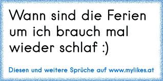 Sind deine schulsachen immer in ordnung? Wann Sind Die Ferien Um Ich Brauch Mal Wieder Schlaf