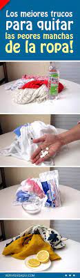 Los Mejores Trucos Para Quitar Las Peores Manchas De La Ropa Clean House Trat Cleaning