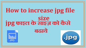 How To Increase Jpg File Size Youtube
