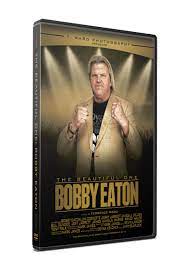 Jun 27, 2021 · the cauliflower alley club announced on saturday night that the wife of bobby eaton and daughter of bill dundee, donna, has passed away. The Beautiful One Bobby Eaton 2019 Imdb