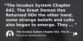 The Incubus System Chapter 642. The Great Demon Has Returned II | Patreon