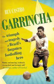 Bir bebek için çok küçük olmasının yanı sıra bacaklarında anatomik bozukluklar vardı. Garrincha The Triumph And Tragedy Of Brazil S Forgotten Footballing Hero Amazon De Castro Ruy Fremdsprachige Bucher