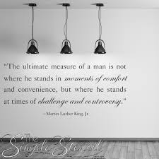 The Ultimate Measure Of A Man Martin Luther King Jr Wall Art Decal Inspirational Wall Quotes Wall Quotes Martin Luther King Jr