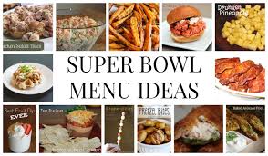 Plan your super bowl food ideas. Super Bowl Sunday Menu