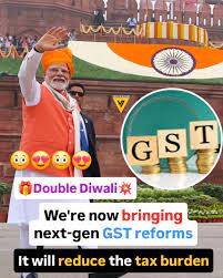 Prime Minister Narendra Modi says, “This Diwali, I am going to make it a  double Diwali for you. Over the past eight years, we have undertaken major  reforms in GST. We are