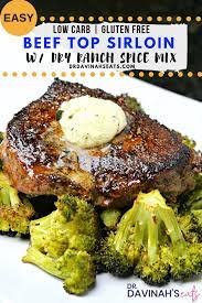 Nov 17, 2020 · it is also known as a triangle steak, bottom sirloin steak, or santa maria steak. Easy Beef Top Sirloin Recipe With Ranch Dressing Mix Dr Davinah S Eats