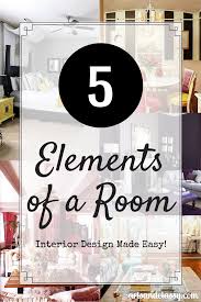 5 Elements Of Design You Should Be Looking For Interior Decorating Tips