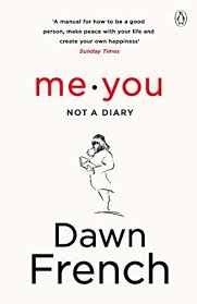 Me You Not A Diary The No 1 Sunday Times Bestseller Kindle Edition Times Sunday Diary Edition Dawn French Free Reading Books To Read