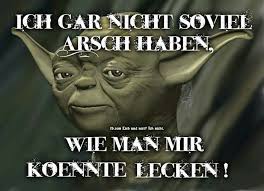 Arsch Lecken Yodaco Yoda Sprüche Meister Yoda Sprüche Und
