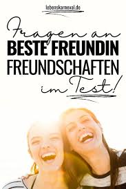 Manche menschen können nicht immer mit so viel glück anderer umgehen. Fragen An Beste Freundin Freundschaften Im Test Lebens Karneval