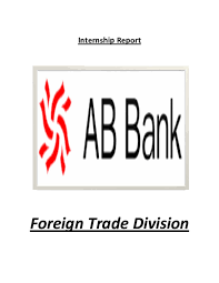 Arab bangladesh bank as formerly known started its operation from. Pdf Internship Report On Foreign Trade Division Of Ab Bank Limited Ayesha Zaman Academia Edu
