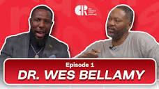 Episode 1: The Indomitable Dr. Wes Bellamy - YouTube