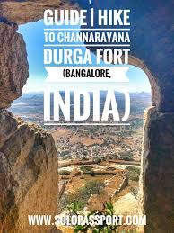Hike To Channarayana Durga Fort Karnataka Solopassport In 2020 Day Trips From Bangalore Beautiful Places To Travel Beautiful Hikes