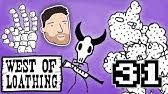 Time to tie up all loose ends and head on more west of the wild west of the west. West Of Loathing Part 22 Cactus Syrups Youtube