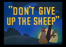 Don T Give Up The Sheep Wikipedia The sheepdog is also not as good at anticipating the wolf's moves. don t give up the sheep wikipedia