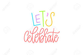 ✓ free for commercial use ✓ high quality images. Let S Celebrate Hand Lettering Vector Royalty Free Cliparts Vectors And Stock Illustration Image 89201249
