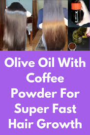 Olive Oil With Coffee Powder For Super Fast Hair Growth Learn The Way To Grow Hair And Increa Super Fast Hair Growth Ways To Grow Hair Hair Remedies For Growth