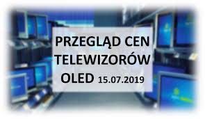 15 lipca firma strabag, zajmująca się przebudową ulicy 15 sierpnia, zamyka dla ruchu jej odcinek między ulicą broniewskiego a obwodnicą miasta w boryszewie. Przeglad Cen Telewizorow Oled 15 Lipca 2019 Hdtvpolska