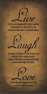 Live Laugh Love Live Laugh Love Quotes Love Laugh Quotes Laughing Quotes