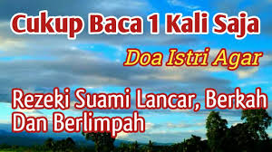 Inilah Doa Istri Agar Rezeki Suami Lancar Berkah Dan Berlimpah Youtube Kekuatan Doa Kata Kata Indah Suami
