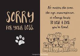  Sorry For The Loss Of Your Dog Images Free Loss Of Dog Vector Card Download Free Vector Art Stock Loss Of Dog Dog Sympathy Card Dog Sympathy