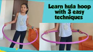 Learn Hula Hoop With 3 Easy Techniques #Learnhulahoop #Hulahooping  #Techniqueofhulahoop #Hulahoop - Youtube
