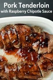 Pork Tenderloin With Raspberry Chipotle Sauce Chipotle Sauce Sauce For Pork Tenderloin Raspberry Chipotle Sauce