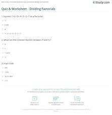 3) on the assembly line at factory, six digit serial numbers are assigned to products according to the following regulations: Quiz Worksheet Dividing Factorials Study Com
