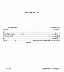 Prin prezenta împuternicire , mandatarul nostru este pe deplin. Acte Necesare Depunerea Imputernicire Model