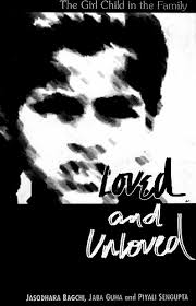 Loved and unloved: The Girl Child in the Family