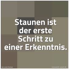 Spruch Staunen Ist Der Erste Schritt Zu Einer E Und Weitere Spruche Zitate Und Weisheiten Gratis Spruch De