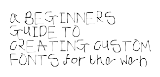 Typically, you print a character template document, write letters in its boxes and scan it. A Beginners Guide To Creating Your Very Own Custom Web Font By Olivia Winteringham School Of Code Blog