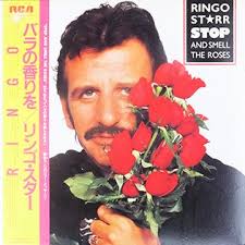 STOP AND SMELL THE ROSES／RINGO STARR