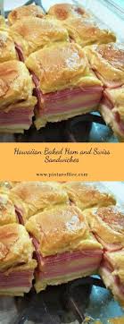 Hawaiian Baked Ham And Swiss Sandwiches Dinner Sandwiches Baked Ham Recipes Cooking Recipes