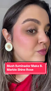 Blush Iluminador Make B. Marble Shine Rose @oboticario ✨❤️ #oboticario  #blushiluminador #blushrose #makeb #fyp #beautytok #maquiagem #blush