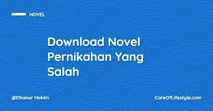 Yang qi was the son of the patriarch of a wealthy family from a small town. Download Novel Pernikahan Yang Salah Pdf