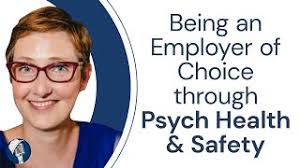 Being an Employer of Choice through Psych Health & Safety