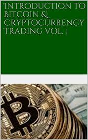 One of the easiest ways of getting up to speed is to buy a small position in a cryptocurrency such as bitcoin using a demo or live account. Amazon Com Introduction To Bitcoin Cryptocurrency Trading Vol 1 Us And Canada Vol 1 Ebook Mckenzie S R Kindle Store