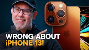Wrong About iPhone 13