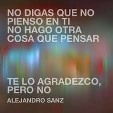 Ricardo Montaner Frases Frases Alejandro Sanz Frases De Canciones Frases