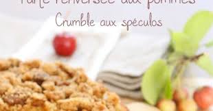 Tarte Renversee Aux Pommes Et Son Crumble Aux Speculos Recette Alimentation Gateau Aux Pommes