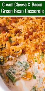 Easy Green Bean Casserole Recipe With Lipton Onion Soup Mix Cream Cheese Crum Green Bean Casserole Bacon Greenbean Casserole Recipe Green Bean Casserole Easy