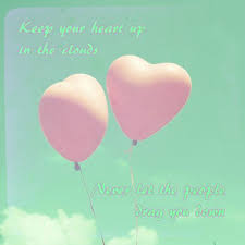 When ever a scene required sadness either by loneliness. Keep Your Heart Up In The Clouds Never Let The People Drag You Down Song Hearts And Flowers By Saywecanfly Down Song Let It Be Your Heart